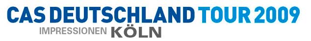 CAS DEUTSCHLAND TOUR in Kln
